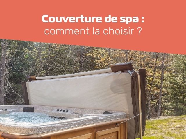 Image Comment choisir sa couverture de spa ?